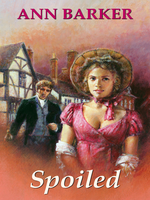 Title details for Spoiled by Ann Barker - Available